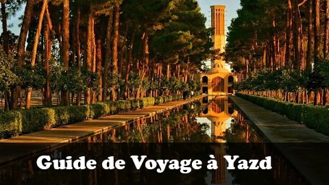 Guide de Voyage à Yazd